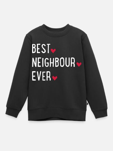 best neighbour ever - Kids Premium Organic Sweatshirt - black