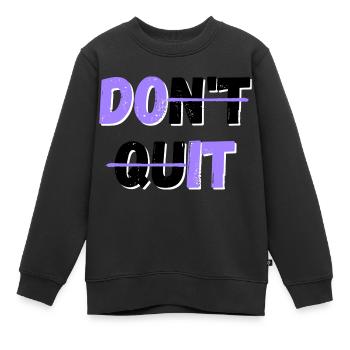 Don't give up! /Do it - Kids Premium Organic Sweatshirt - black - Front - AI Model Kid Female (0cm)