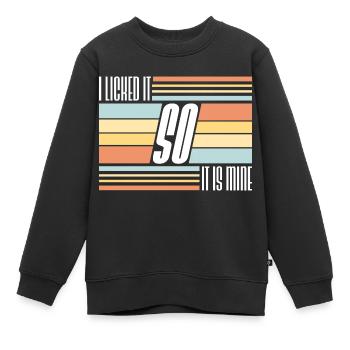 Je l’ai léché pour que ce soit le mien drôle de dire effronté - Sweat Premium enfant bio - noir - Devant - AI Model Kid Female (0cm)