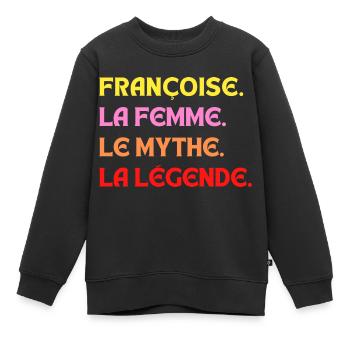 FRANCOISE LA FEMME LE MYTHE LA LÉGENDE - Sweat Premium enfant bio - noir - Devant - AI Model Kid Female (0cm)