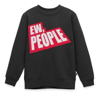 ew people citation drôle - Sweat Premium enfant bio - noir - Devant - AI Model Kid Female (0cm)