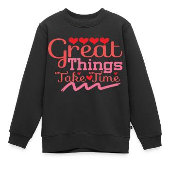 Great Things Take Time - Kinder Premium Organic Sweatshirt - Schwarz - Vorne - AI Model Kid Female (0cm)