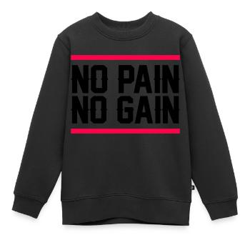 no pain no gain - Kinder Premium Organic Sweatshirt - Schwarz - Vorne - AI Model Kid Female (0cm)