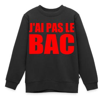 jai pas le bac - Sweat Premium enfant bio - noir - Devant - AI Model Kid Female (0cm)