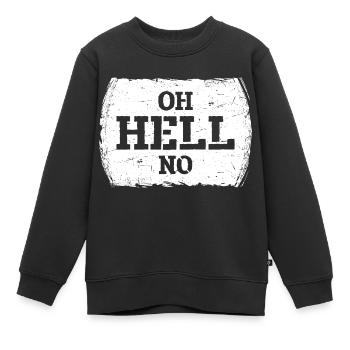 Oh l’enfer non oh l’enfer pas de sarcasme drôle - Sweat Premium enfant bio - noir - Devant - AI Model Kid Female (0cm)