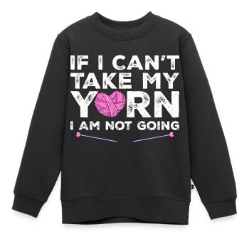 Wenn ich mein Garn nicht nehmen kann, gehe ich nicht - Stricken - Kinder Premium Organic Sweatshirt - Schwarz - Vorne - AI Model Kid Female (0cm)