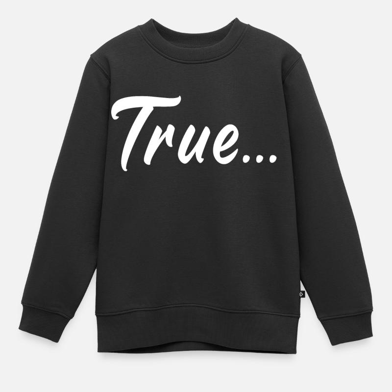 True, Vrai - Sweat Premium enfant bio - noir