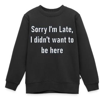 Veillez excuser mon retard - Sweat Premium enfant bio - noir - Devant - AI Model Kid Female (0cm)