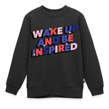 Wachen Sie auf und lassen Sie sich inspirieren, inspirierendes Zitat - Kinder Premium Organic Sweatshirt - Schwarz - Vorne - AI Model Kid Female (0cm)