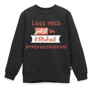Lass mich! - Kinder Premium Organic Sweatshirt - Schwarz - Vorne - AI Model Kid Female (0cm)