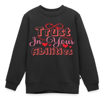 Faites confiance à vos capacités - Sweat Premium enfant bio - noir - Devant - AI Model Kid Female (0cm)