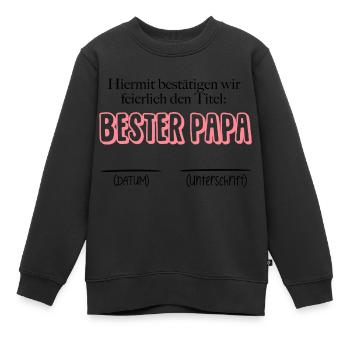 Bestätigung bester Papa - Datum & Unterschrift - Kinder Premium Organic Sweatshirt - Schwarz - Vorne - AI Model Kid Female (0cm)