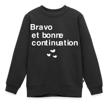 Bravo et bonne continuation - Sweat Premium enfant bio - noir - Devant - AI Model Kid Female (0cm)