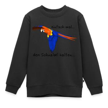 Papagei "einfach mal den Schnabel halten..." - Kinder Premium Organic Sweatshirt - Schwarz - Vorne - AI Model Kid Female (0cm)