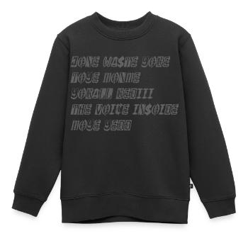 JONE WASTE YORE TOYE MONME YORALL REDIII THE VOICE - Kinder Premium Organic Sweatshirt - Schwarz - Vorne - AI Model Kid Female (0cm)