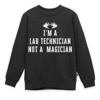 Ich bin ein LAB TECHNICIAN Kein Magier - Lab Tech - Kinder Premium Organic Sweatshirt - Schwarz - Vorne - AI Model Kid Female (0cm)