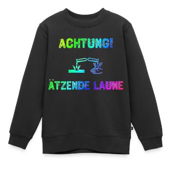 Achrung-Ätzende Laune | Schlechte Laune - Kinder Premium Organic Sweatshirt - Schwarz - Vorne - AI Model Kid Female (0cm)
