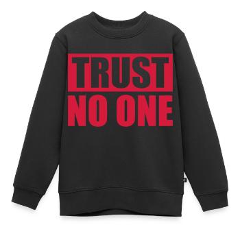 trust no one Zitat - Kinder Premium Organic Sweatshirt - Schwarz - Vorne - AI Model Kid Female (0cm)