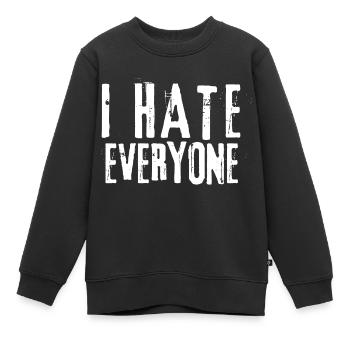 I Hate Everyone - Kids Premium Organic Sweatshirt - black - Front - AI Model Kid Female (0cm)