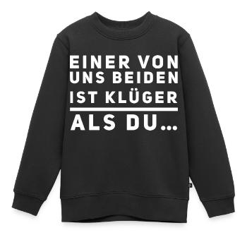 Einer von uns beiden ist klüger als du! - Kinder Premium Organic Sweatshirt - Schwarz - Vorne - AI Model Kid Female (0cm)
