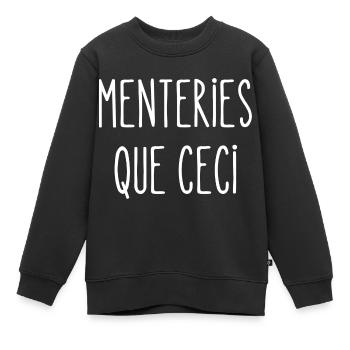 menteries que ceci - Sweat Premium enfant bio - noir - Devant - AI Model Kid Female (0cm)