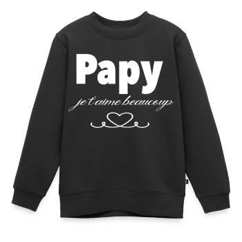 Papy je t aime beaucoup - Sweat Premium enfant bio - noir - Devant - AI Model Kid Female (0cm)