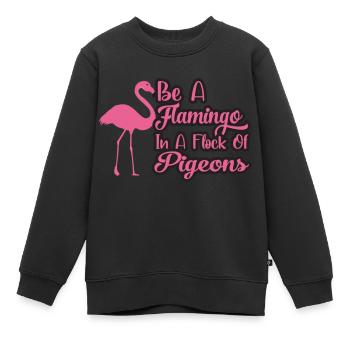 Soyez un flamant rose dans un troupeau de pigeons - Sweat Premium enfant bio - noir - Devant - AI Model Kid Female (0cm)