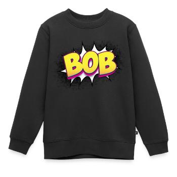 Bob Custom Name Comic Book Style Pop Art, Bob - Kids Premium Organic Sweatshirt - black - Front - AI Model Kid Female (0cm)