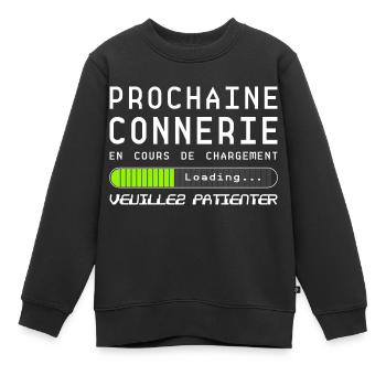 Prochaine Connerie En Cours - Sweat Premium enfant bio - noir - Devant - AI Model Kid Female (0cm)