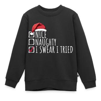 Nice Naughty I Swear I Tried Liste Weihnachten - Kinder Premium Organic Sweatshirt - Schwarz - Vorne - AI Model Kid Female (0cm)