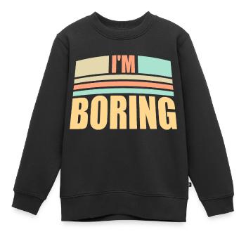 I'm Boring I'm Boring Funny Saying Joke - Kids Premium Organic Sweatshirt - black - Front - AI Model Kid Female (0cm)