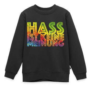 Hass ist keine Meinung - Kinder Premium Organic Sweatshirt - Schwarz - Vorne - AI Model Kid Female (0cm)