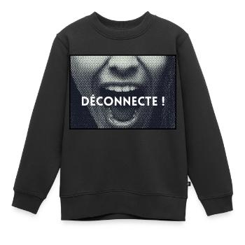 Message - Déconnecte ! - Sweat Premium enfant bio - noir - Devant - AI Model Kid Female (0cm)