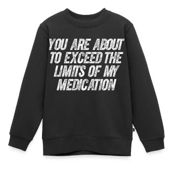 Lustige Beleidigung Tee Witz Slogan Design Humorvolles Zitat - Kinder Premium Organic Sweatshirt - Schwarz - Vorne - AI Model Kid Female (0cm)