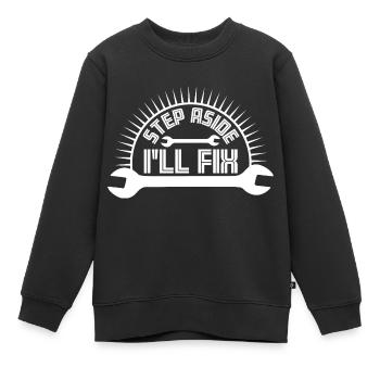 Step Aside I'll Fix It for Fixing Repairman Repair - Kids Premium Organic Sweatshirt - black - Front - AI Model Kid Female (0cm)