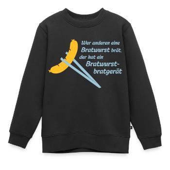 Bob: Wer anderen eine Bratwurst brät, der hat ein - Kinder Premium Organic Sweatshirt - Schwarz - Vorne - AI Model Kid Female (0cm)