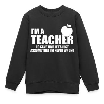 im a Teacher - Kinder Premium Organic Sweatshirt - Schwarz - Vorne - AI Model Kid Female (0cm)