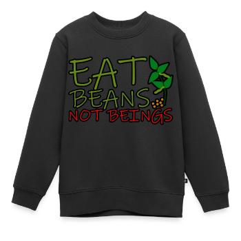 Mangez des haricots pas des êtres 4 - Sweat Premium enfant bio - noir - Devant - AI Model Kid Female (0cm)