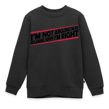 I m not arguing - Kids Premium Organic Sweatshirt - black - Front - AI Model Kid Female (0cm)