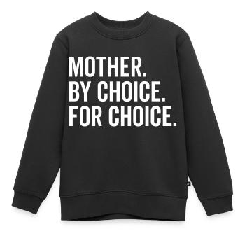 Mutter nach Wahl für die Wahl - Kinder Premium Organic Sweatshirt - Schwarz - Vorne - AI Model Kid Female (0cm)