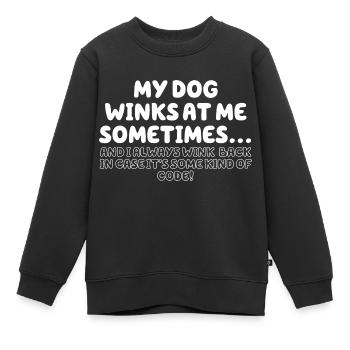 Mein Hund zwinkert mir manchmal zu - Kinder Premium Organic Sweatshirt - Schwarz - Vorne - AI Model Kid Female (0cm)