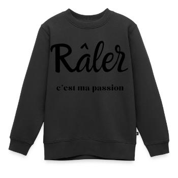 râler c'est ma passion humour - Sweat Premium enfant bio - noir - Devant - AI Model Kid Female (0cm)