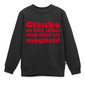 glaube an dich selbst - Kinder Premium Organic Sweatshirt - Schwarz - Vorne - AI Model Kid Female (0cm)