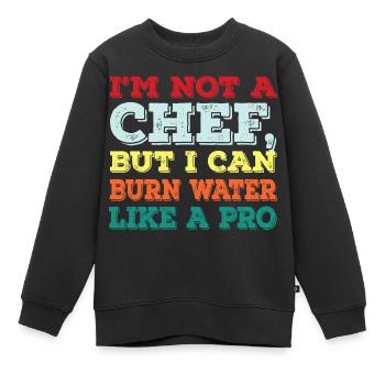 Ich Bin Kein Koch Aber Wasser Anbrennen Profi - Kinder Premium Organic Sweatshirt - Schwarz - Vorne - AI Model Kid Female (0cm)