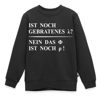 Lustiger Spruch - Physik - Mathe - Chemie - Kinder Premium Organic Sweatshirt - Schwarz - Vorne - AI Model Kid Female (0cm)