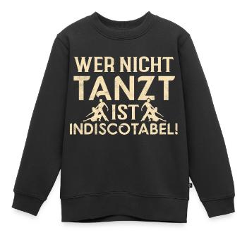 Indiscotabel! - Tänzerin Tänzer Tanzen - Kinder Premium Organic Sweatshirt - Schwarz - Vorne - AI Model Kid Female (0cm)