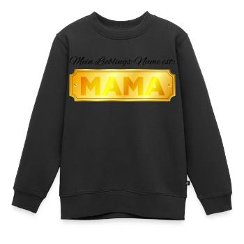 Mein Lieblings Name ist MAMA - Muttertags Geschenk - Kinder Premium Organic Sweatshirt - Schwarz - Vorne - AI Model Kid Female (0cm)