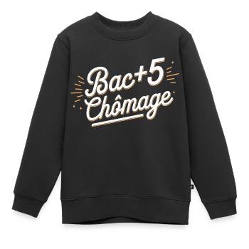 Bac+5 chômage - Sweat Premium enfant bio - noir - Devant - AI Model Kid Female (0cm)