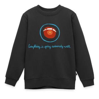 HAL Everything is going extremely well - Kinder Premium Organic Sweatshirt - Schwarz - Vorne - AI Model Kid Female (0cm)