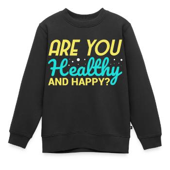 êtes-vous en bonne santé et heureux - Sweat Premium enfant bio - noir - Devant - AI Model Kid Female (0cm)